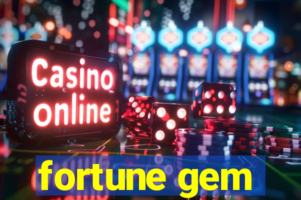 fortune gem